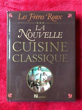 Livre Recette Les Frères Roux La Nouvelle Cuisine Classique Cookbook Book Nathan