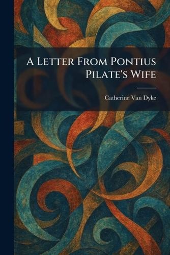 Letter from pontius - pontius, pilate's
