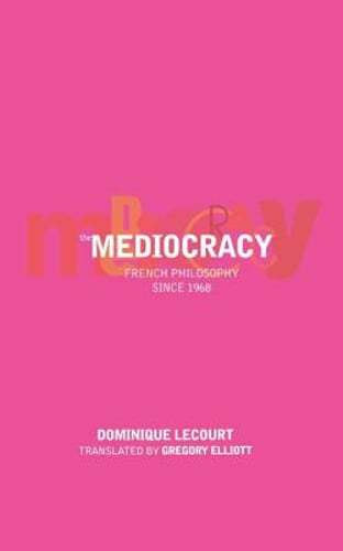 The mediocracy french - the, mediocracy: