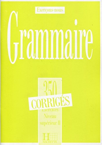 Les 350 exercices grammaire - de,