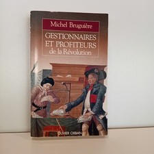 BRUGUIERE Michel « Gestionnaires et profiteurs de la Révolution »