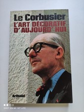 Le Corbusier. L'art décoratif d'aujourd'hui. Arthaud 1980. TBE. Architecture
