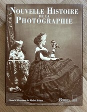 NOUVELLE HISTOIRE DE LA PHOTOGRAPHIE - Michel Frizot - Editions Bordas ADAM BIRO
