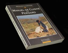 GASTRONOMIE DORDOGNE PERIGUEUX BERGERAC SARLAT] LAGRANGE Manuel cuisine Périgord