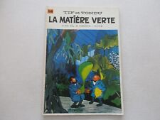 TIF ET TONDU T 14 BE/TBE LA MATIERE VERTE EDITION ORIGINALE 1969