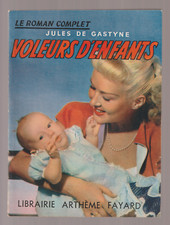 Jules de Gastyne  Voleurs d' Enfant  1950 Fayard Agrafé Dos Collé  Serv. Presse