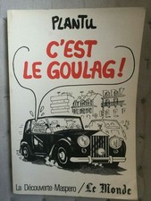 Plantu: C'est le goulag/ La