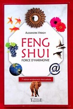 Feng shui force d'harmonie - Bien-être - Santé - Alexandra Viragh