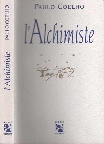 Alchimiste coelho paulo - l'alchimiste,