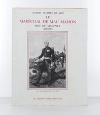 SILVESTRE DE SACY (Jacques) - Le Marchal de Mac Mahon, duc de Magenta (1808-189