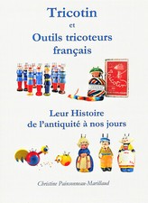 Tricotin et outils tricoteurs français de l'antiquité à nos jours 