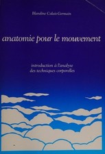 Anatomie pour mouvement - le,
