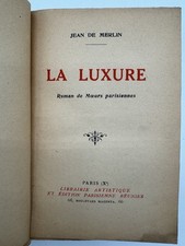 La Luxure. Jean de Merlin. EO. Rare. 1900. Roman de mœurs parisiennes. Erotique