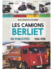▄▀▄ Les Camions Berliet en Publicités 1956-1958 ▄▀▄