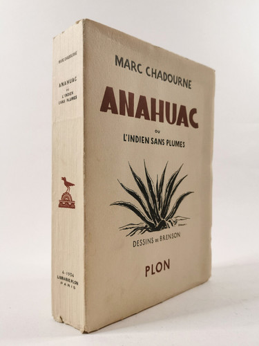 Marc chadourne anahuac - anahuac, ou