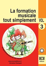 Méthode de Solfège la Formation Musicale Tout Simplement volume 3