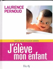 J'élève mon enfant, Laurence Pernoud