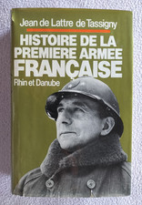 Histoire de la PREMIERE ARMEE FRANCAISE Rhin et Danube  Ed. PRESSES DE LA CITE