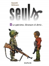 BD SEULS - TOME 6, LA QUATRIEME DIMENSION ET DEMIE / GAZZOTTI VEHLMANN EO DUPUIS