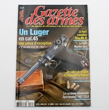 Gazette des armes N° 419 - AVRIL 2010 - Un Luger en cal.45