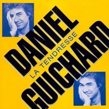 Daniel Guichard - La Tendresse