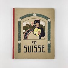 THÉODORE BARTH & PIERRE CAILLOU : EN SUISSE . MANISSADJIAN & FROESE, 1910 . EO