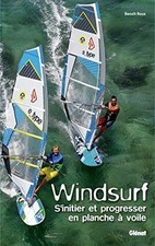 Windsurf : sinitier et progresser en planche à voile  de ... | Livre | état bon