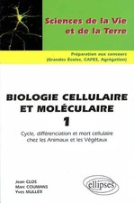 Biologie cellulaire et moléculaire, tome 1 : Cycle, différenciation et mort cell