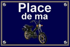 plaque " PLACE DE MA
