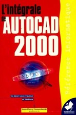 L'intégrale de Autocad 2000 -