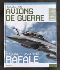 DASSAULT AVIATION RAFALE Collection AVIONS DE GUERRE N° 60 Ed. HACHETTE