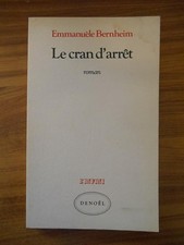 Le cran d'arrêt - Bernheim, Emmanuèle