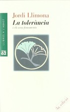 La tolerancia i els seus fonaments (Llibres a l'Abast), Jordi Llimona Barre