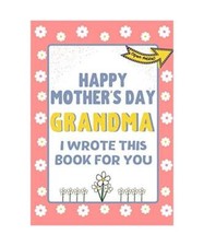 Happy Mother's Day Grandma - I