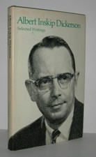 Albert I Albert Inskip / ALBERT INSKIP DICKERSON Selected Writings 1975