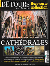 Magazine Détours en France H.S. Collection avril 2011 - Cathédrales