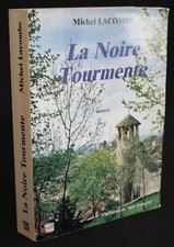 La Noire Tourmente - Michel LACOMBE - Editions du Mot Passant 2000 - Signé