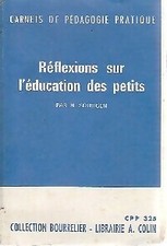 Réflexions sur l'éducation des petits - H. Sourgen - V114882
