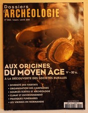 Dossiers d'Archéologie n°344 Aux origines du Moyen Age Ve-XIe   sociétés rurales
