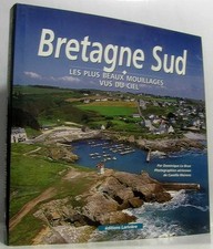 Bretagne Sud : Les Plus Beaux Mouillages vus du ciel - Le Brun, Dominique