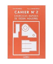 Exercices rapides de dessin industriel n›2 : mécanique cap, bep, bac pro, Ric