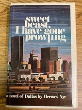 Sweet beast, I have gone prowling by Hermes Nye