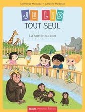 JE LIS TOUT SEUL - LA SORTIE AU ZOO (COLL. PREMIERES LECTURES) - MASTEAU/MODESTE