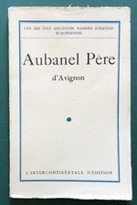 HELLAS G. Aubanel Père d’Avignon (vers 1945) Portraits. FELIBRIGE