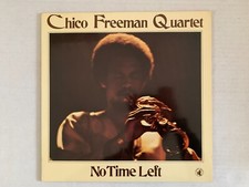 DISQUE 33T - LP CHICO FREEMAN QUARTET NO TIME LEFT 1979