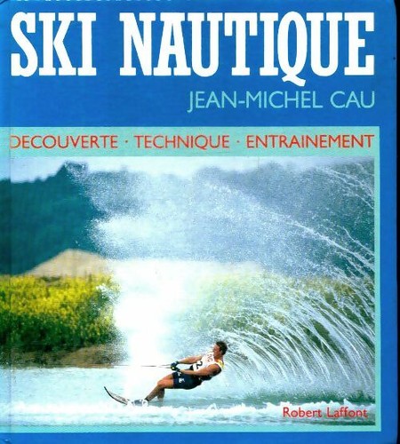 Ski nautique jean michel cau - nautique,