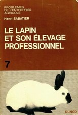 Le lapin et son élevage professionnel - Henri Sabatier - V281527