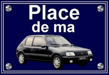 plaque "PLACE DE MA PEUGEOT