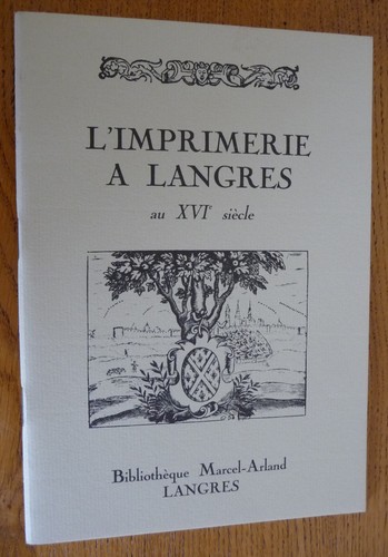 Imprimerie langres au - l'imprimerie,