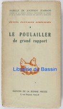Petits élevages simplifiés TI Le poulailler de grand rapport Jouffroy d'Abbans